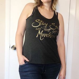 “Stay sexy and don’t get murdered” tank top